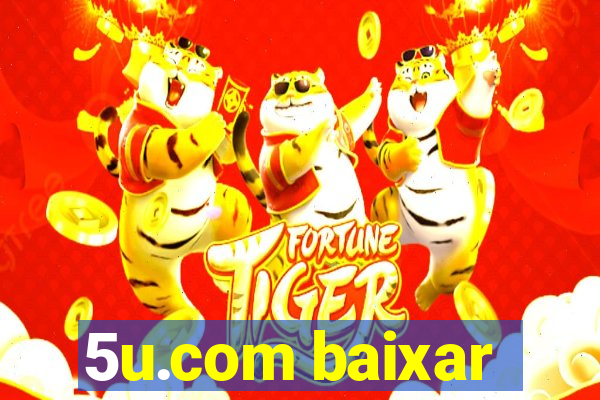 5u.com baixar